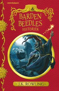 Boken Barden Beedles berättelser av J.K. Rowling. 