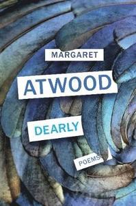 Dearly, en diktsamling av Margaret Atwood.