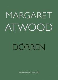 Diktsamlingen Dörren av Margaret Atwood.