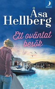 Boken Ett oväntat besök av Åsa Hellberg. 