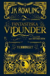 Boken Fantastiska vidunder och var man hittar dem - filmmanuset av J. K. Rowling.