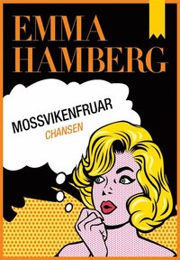 Boken Mossvikenfruar - Chansen av Emma Hamberg. 