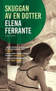 Boken Skuggan av en dotter av Elena Ferrante. Tredje delen i romansviten Tre berättelser om kärlek. 