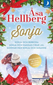 Boken Sonja, en samlingsvolym bestående av tre kortromaner, av Åsa Hellberg. 