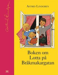 Boken om Lotta på Bråkmakargatan - en samlingsvolym. 