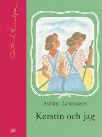 Kerstin och jag av Astrid Lindgren. 