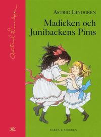Madicken och Junibackens Pims. 